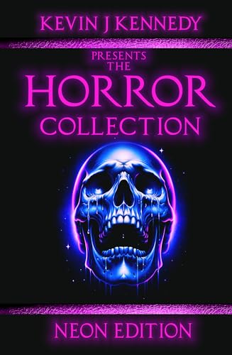 The Horror Collection: Neon Edition (Kindle Edition)