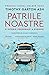 Patriile noastre. O istorie personală a Europei