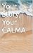 Your Story, Your CALMA by Ana Muñoz