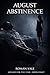 August Abstinence: Extreme Chastity, Emotional Denial, and Femdom Isolation Training (Year Of Denial Book 8)