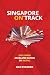 Singapore on Track: Explori...