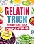THE GELATIN TRICK FOR WEIGH...