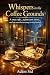 Whispers in the Coffee Grounds by Adam Sayed