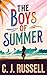 The Boys Of Summer by C. J. Russell The Boys Of Summer by C. J. Russell