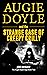 Augie Doyle and the Strange...