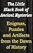 The Little Black Book of Ancient Mysteries: Enigmas, Puzzles and Artifacts from the Dawn of History