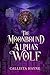 The Moonbound Alpha's Wolf by Callista Hayne The Moonbound Alpha's Wolf by Callista Hayne