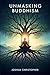 Unmasking Buddhism