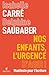 Nos enfants, l'urgence d'agir ! - Manifeste pour l'écriture by Isabelle Carré