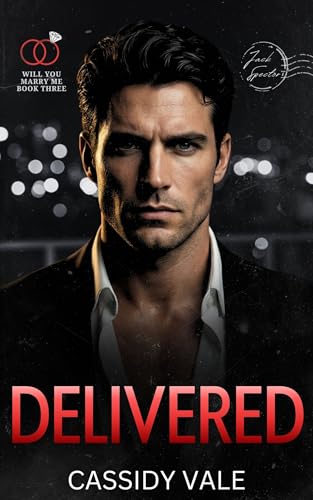 Delivered (Will You Marry Me Book 3)