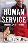 Book cover for Human Service: The Skills AI Can't Replace