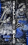 Reclaimed: A Dark Dystopian Romance