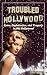 Troubled Hollywood: Fame, E...