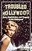 Troubled Hollywood by Keli Noury