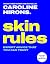 Skin Rules: The first step in your skincare routine? Knowing what works. From the Sunday Times bestselling skincare expert comes a new book on achieving glowing, healthy skin for 2026