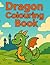 Dragon Colouring Book