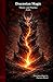 Draconian Magic: Theory and...
