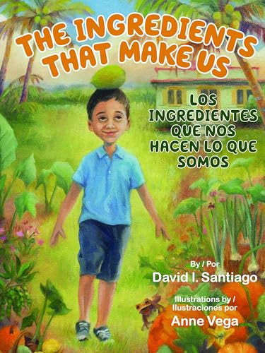 The Ingredients that Make Us / Los ingredientes que nos hacen lo que somos (Hardcover)