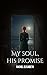 My Soul His Promise