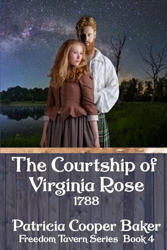 The Courtship of Virginia Rose: 1788 (Tales from Freedom Tavern Book 4)