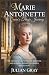 Marie Antoinette: A Queen’s...