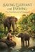 SAVING SUMATERA'S ELEPHANT;...