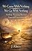 We Come With Nothing We Go With Nothing by J Abreu