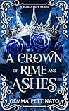 A Crown of Rime and Ashes by Gemma Pettinato