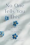 No One Tells You ...