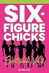 Six-Figure Chicks...