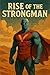 Rise of the Strongman
