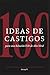 100 IDEAS DE CASTIGOS para ...