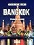 BANGKOK TRAVEL GUIDE 2026: ...