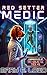Red Setter Medic: Chronicles of Tri-Galactic Trek