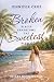 Broken Places Can Become the Sweetest Places by Jennifer Cruz