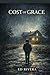 COST OF GRACE by Ed Rivera