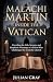 Malachi Martin: Inside the ...