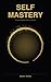 SELF MASTERY: El arte de go...