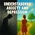 Understanding Anxiety and D...
