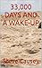 33,000 DAYS AND A WAKE-UP