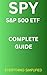 SPY S&P 500 ETF: Complete G...
