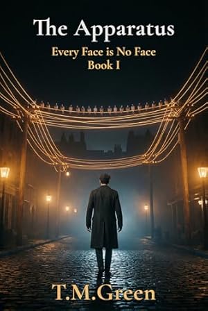 The Apparatus (Every Face is No Face Book 1)
