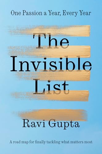 The Invisible List: One Passion a Year, Every Year (Hardcover)