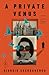 A Private Venus: A Novel