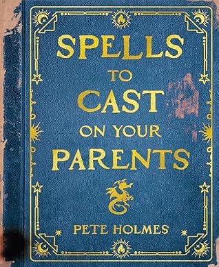 Spells to Cast on Your Parents