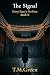 The Signal by T.M. Green The Signal by T.M. Green