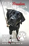 Faith, Freedom, and 4 Paws: Seeing God Through Iva's Eyes (Guide Dog Tales Book 1) Book cover for Faith, Freedom, and 4 Paws: Seeing God Through Iva's Eyes (Guide Dog Tales Book 1)
