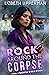 Rock Around the Corpse by Lizbeth  Lipperman