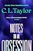 Notes on an Obsession by C.L. Taylor Notes on an Obsession by C.L. Taylor