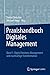 Praxishandbuch Digitales Management: Band 1: Digital Business Management und nachhaltige Transformation (German Edition)